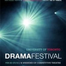 Hart House Theatre and the UofT Drama Coalition Present the 18th Annual UofT Drama Fe